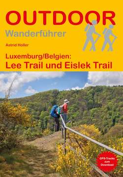 Luxemburg/Belgien: Lee Trail und Eislek Trail von Holler,  Astrid