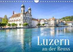 Luzern an der Reuss (Wandkalender 2023 DIN A4 quer) von photography,  saschahaas