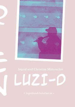 Luzi-D von Mitterecker,  Ingrid und Christian