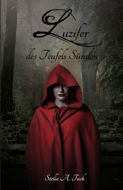 Luzifer – des Teufels Sünden von Tack,  Stella A.