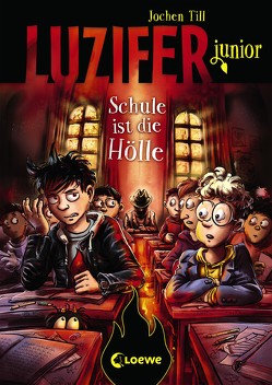 Luzifer junior – Schule ist die Hölle von Frey,  Raimund, Till,  Jochen