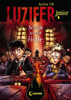 Luzifer junior (Band 6) – Schule ist die Hölle von Frey,  Raimund, Till,  Jochen