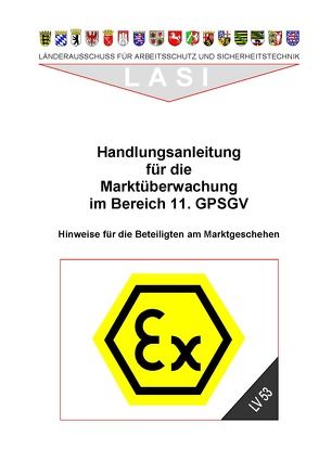 LV 53 Handlungsanleitung für die Marktüberwachung im Bereich 11. GPSGV von Aich,  Ursula, Eberle,  Harald, Koehler,  Bernd, Roeddecke,  Steffen, Weinrich,  Wolfgang
