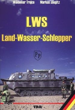 LWS – Land-Wasser-Schlepper von Jaugitz,  Markus, Trojca,  Waldemar
