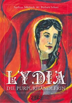 Lydia – die Purpurhändlerin (Partitur) von Mücksch,  Andreas, Schatz,  Barbara