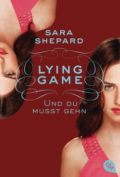 Lying Game – Und du musst gehn von Shepard,  Sara, Topalova,  Violeta