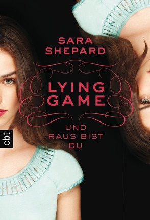 LYING GAME – Und raus bist du von Shepard,  Sara, Topalova,  Violeta