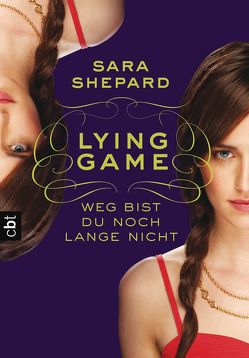 LYING GAME – Weg bist du noch lange nicht von Shepard,  Sara
