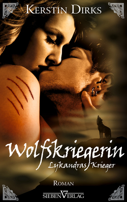 Lykandras Krieger 3 – Wolfskriegerin von Dirks,  Kerstin