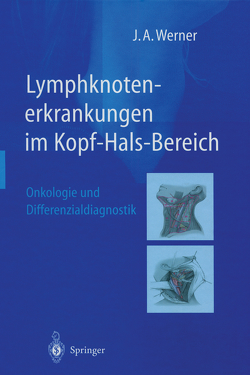 Lymphknotenerkrankungen im Kopf-Hals-Bereich von Werner,  Jochen A.