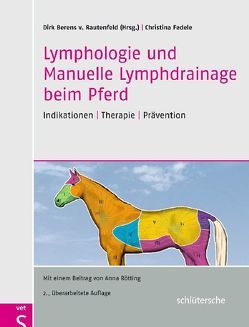Lymphologie und Manuelle Lymphdrainage beim Pferd von Berens v. Rautenfeld,  Dirk, Fedele,  Christina, Rötting,  Dr. Anna