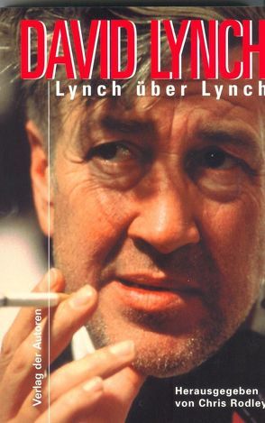 Lynch über Lynch von Kagerer,  Marion, Lynch,  David, Rodley,  Chris