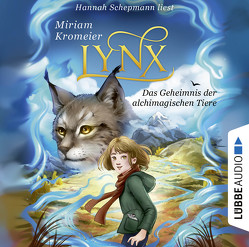 Lynx – Das Geheimnis der alchimagischen Tiere von Schepmann,  Hannah, Vath,  Clara