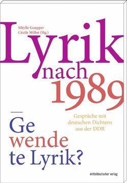 Lyrik nach 1989 – gewendete Lyrik? von Goepper,  Sibylle, Millot,  Cécile