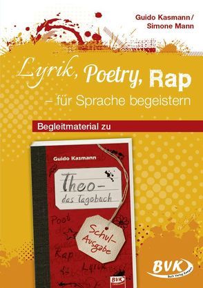 Lyrik, Poetry, Rap – für Sprache begeistern von Kasmann,  Guido, Mann,  Simone