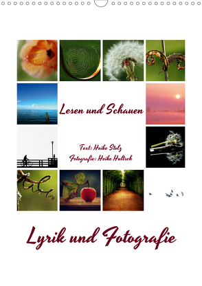 Lyrik und Fotografie – Lesen und Schauen (Wandkalender 2021 DIN A3 hoch) von Hultsch,  Heike, Stolz,  Heike
