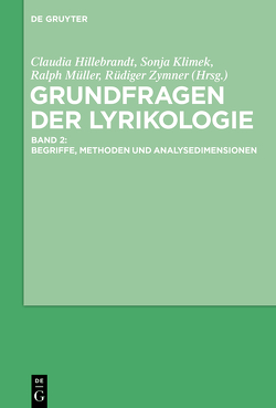 Lyrikologie / Grundfragen der Lyrikologie 2 von Hillebrandt,  Claudia, Klimek,  Sonja, Müller,  Ralph, Zymner,  Rüdiger