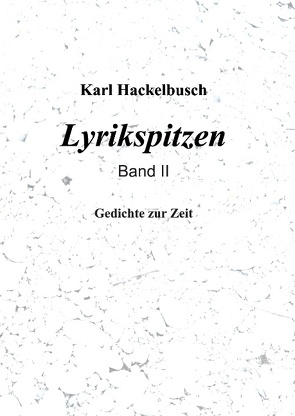 Lyrikspitzen – Band II von Hackelbusch,  Karl