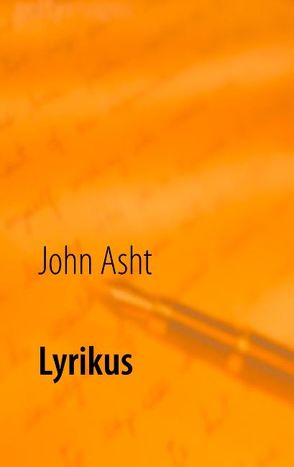 Lyrikus von Asht,  John