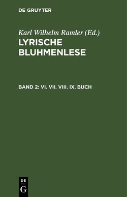Lyrische Bluhmenlese / VI. VII. VIII. IX. Buch von Ramler,  Karl Wilhelm