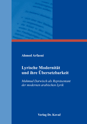 Lyrische Modernität und ihre Übersetzbarkeit von Arfaoui,  Ahmed