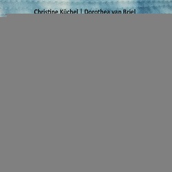 Lyrische Pausen in Schiefkrummhausen, Band 2 von Küchel,  Christine, van Briel,  Dorothea
