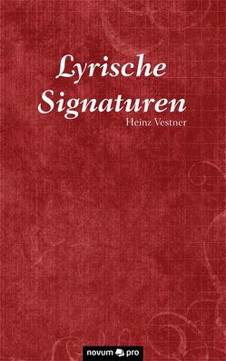 Lyrische Signaturen von Vestner,  Heinz