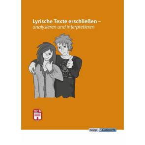 Lyrische Texte erschließen, analysieren und interpretieren von Verlag GmbH,  Krapp & Gutknecht