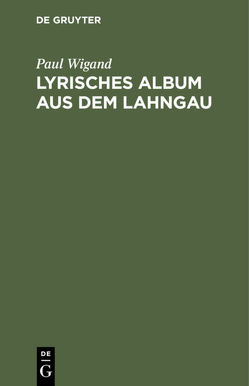 Lyrisches Album aus dem Lahngau von Wigand,  Paul