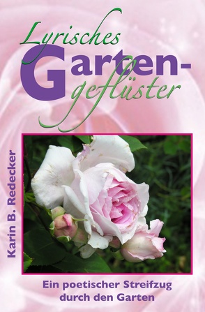 Lyrisches Gartengeflüster von Redecker,  Karin B.