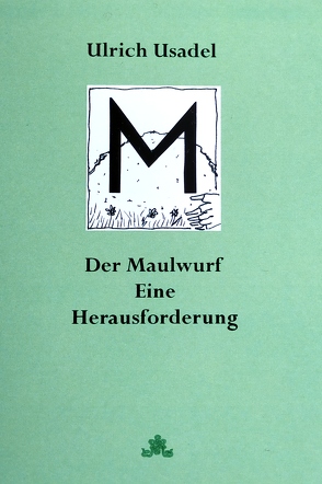 M! Der Maulwurf. Eine Herausforderung von Usadel,  Ulrich