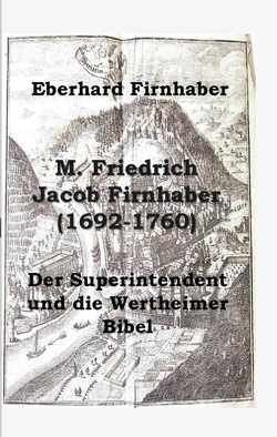 M. Friedrich Jacob Firnhaber (1692-1760) von Firnhaber,  Eberhard