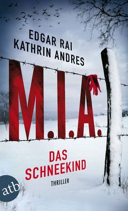 M.I.A. – Das Schneekind von Andres,  Kathrin, Rai,  Edgar