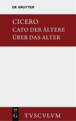M. Tulli Ciceronis Cato maior de senectute / Cato der Ältere über das Alter von Cicero,  Marcus Tullius, Faltner,  Max