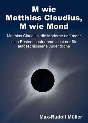 M wie Matthias Claudius, M wie Mond von Müller,  Max-Rudolf