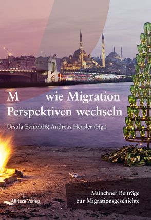 Migration bewegt die Stadt von Eymold,  Ursula, Heusler,  Andreas