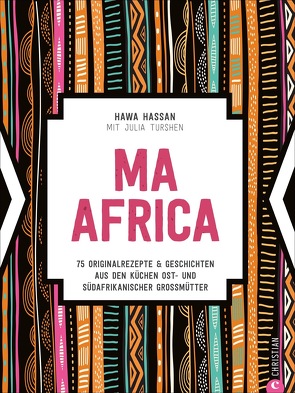 Ma Africa. Das Kochbuch von Hassan,  Hawa, Lichtner,  Gabriele, Turshen,  Julia