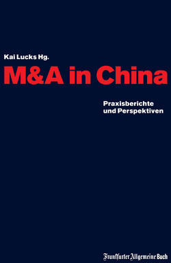 M&A in China von Lucks,  Kai