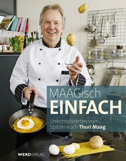 Maagisch einfach von Auf der Maur,  Erwin, Maag,  Thuri