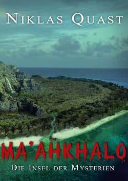 Ma’ahkhalo – Die Insel der Mysterien von Quast,  Niklas