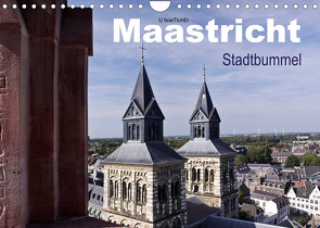Maastricht – Stadtbummel (Wandkalender 2023 DIN A4 quer) von boeTtchEr,  U