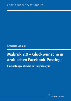 Mabrūk 2.0 – Glückwünsche in arabischen Facebook-Postings von Schmidt,  Charlotte