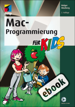 Mac-Programmierung für Kids von Hinzberg,  Holger