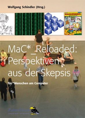 MaC – Reloaded von Anfang,  Günther, Bader,  Roland, Baumgärtel,  Tilmann, Fischer,  Claudia, Gehring,  Robert A, Hanusch,  Rolf, Kratzer,  Franz, Kutscher,  Nadia, Lange,  Andreas, Mascher,  Kirsten, Mayr,  Andrea, Pleger,  Georg, Röll,  Franz J, Schindler,  Wolfgang, Steinmüller,  Wilhelm, Wittig,  Christine