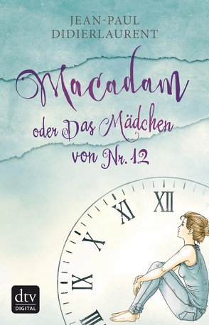 Macadam oder Das Mädchen von Nr. 12 von Didierlaurent,  Jean-Paul, Malafosse,  Sina de