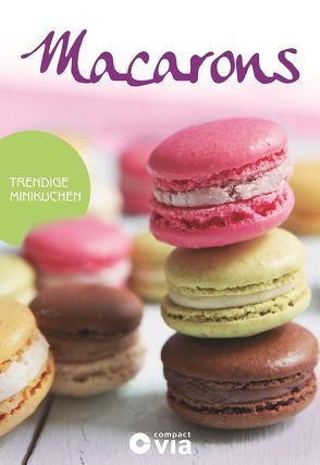 Macarons – Trendige Minikuchen von Martins,  Isabel
