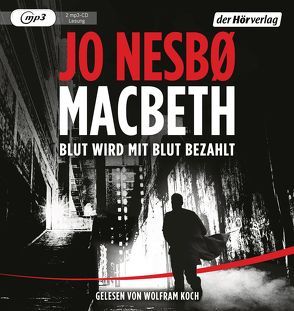 Macbeth von Koch,  Wolfram, Mumot,  André, Nesbø,  Jo