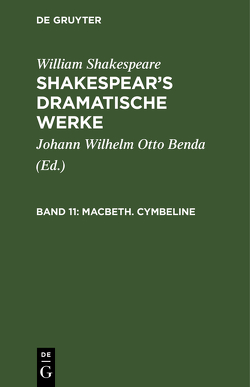 William Shakespeare: Shakespear’s dramatische Werke / Macbeth. Cymbeline von Benda,  Johann Wilhelm Otto, Shakespeare,  William