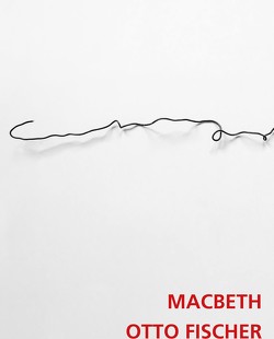 Macbeth – Otto Fischer von Fischer,  Otto, Stein,  Christian