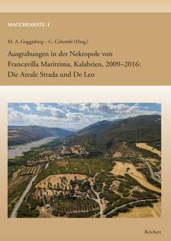 Macchiabate I. Ausgrabungen in der Nekropole von Francavilla Marittima, Kalabrien, 2009-2016 von Colombi,  Camilla, Guggisberg,  Martin A